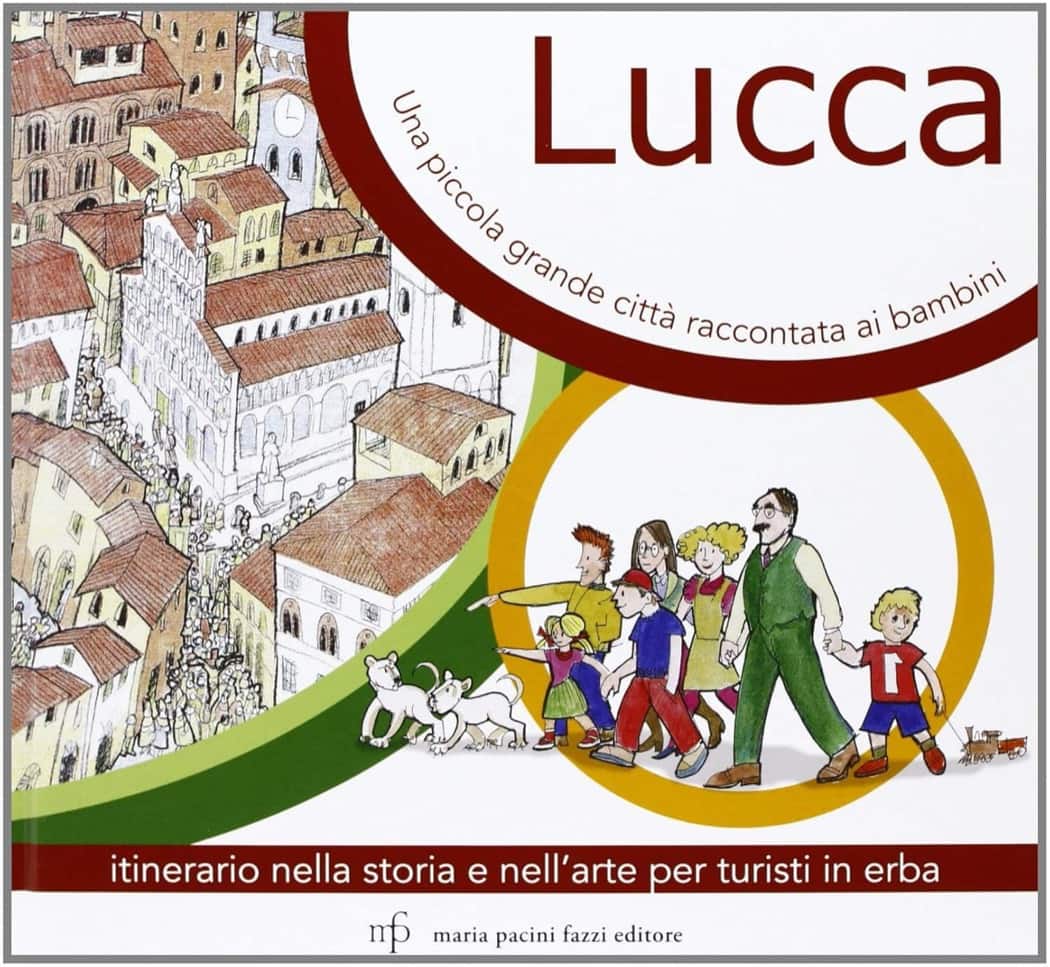 Book cover - Lucca, a Small Great City Told to Children